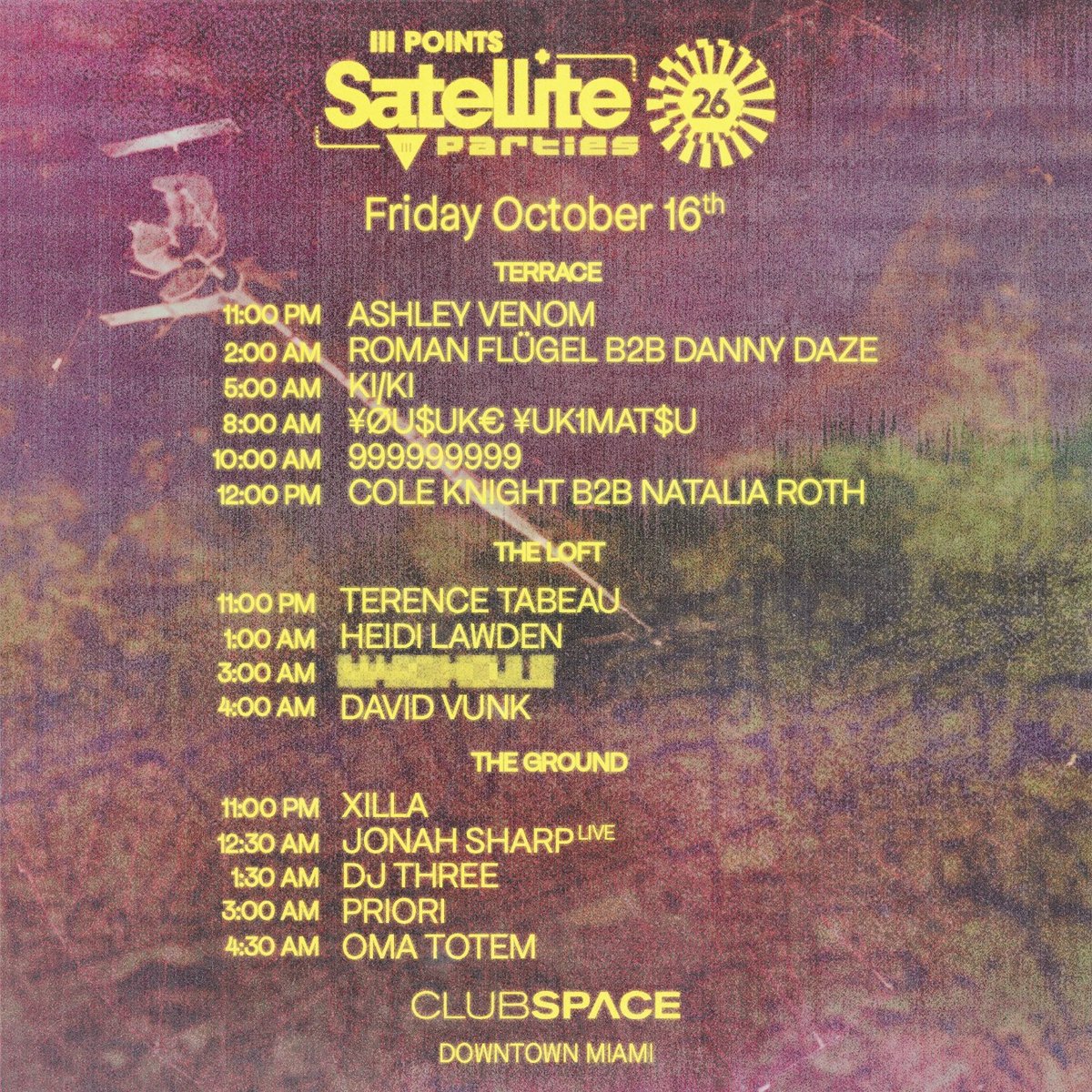 Flyer: Satellite: 999999999, KI/KI, Roman Flügel B2B Danny Daze, ¥ØU$UK€ ¥UK1MAT$U + MORE at Club Space