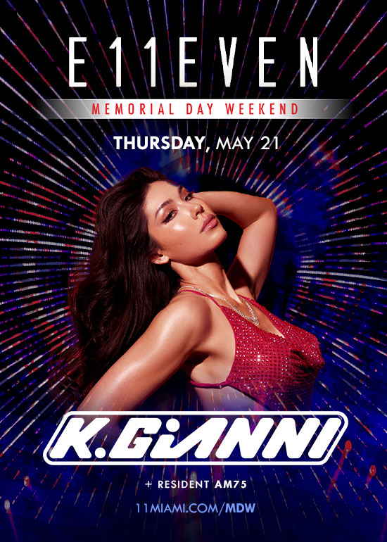 MEMORIAL DAY WEEKEND AT E11EVEN: K GIANNI
