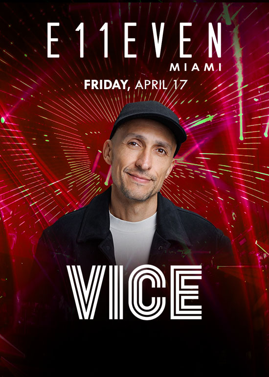 Vice at E11EVEN Miami