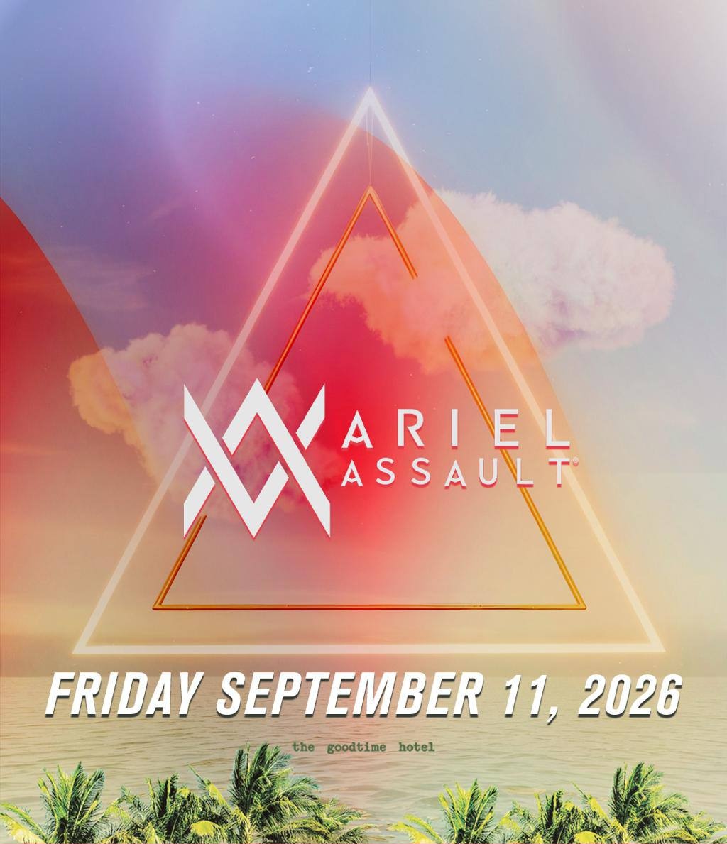 Ariel Assault at Goodtime Hotel Pool Party — Friday, September 11, 2026
