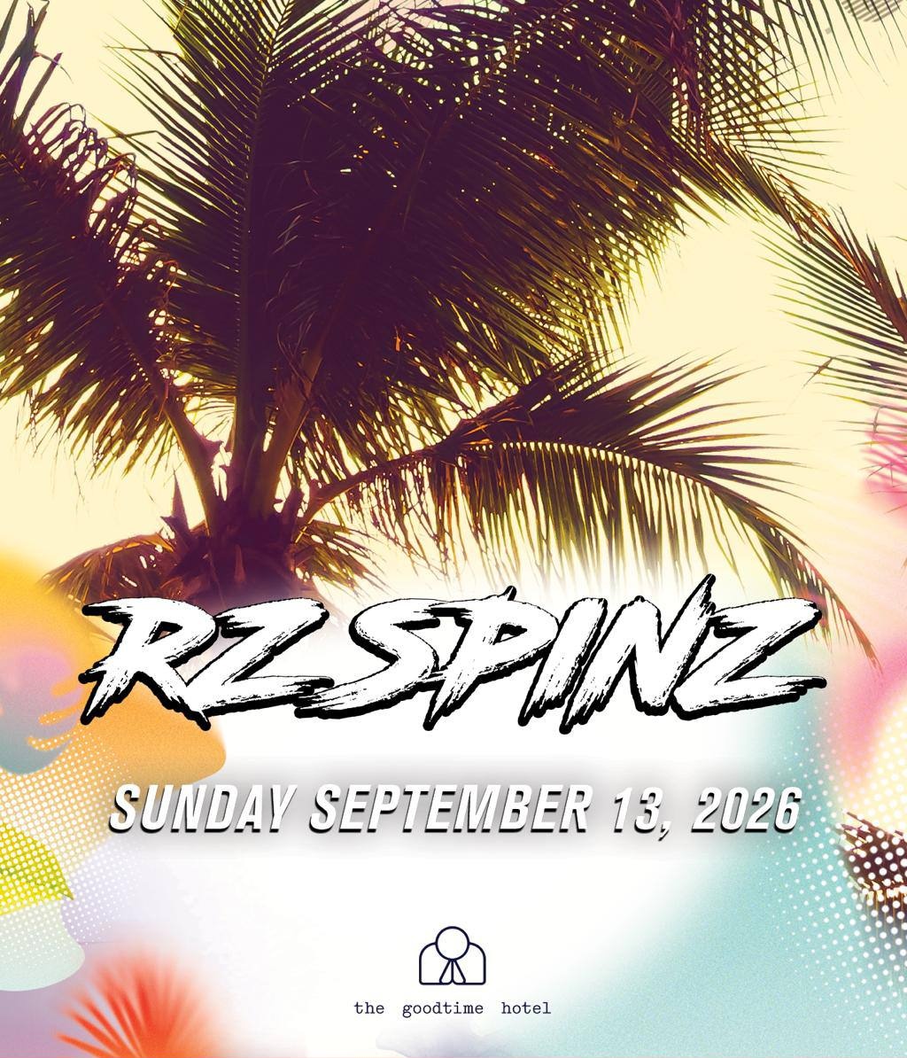 RZ Spinz at Goodtime Hotel Pool Party — Sunday, September 13, 2026