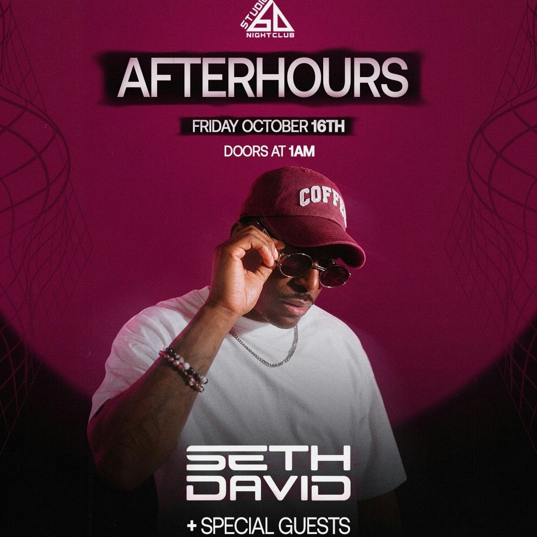 Flyer: AFTERHOURS: Seth David + Special Guests at Studio 60 Nightclub