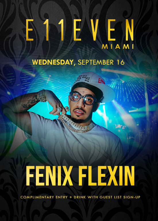 FENIX FLEXIN AT E11EVEN