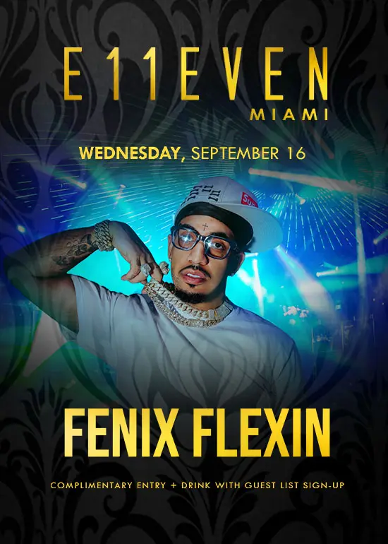 FENIX FLEXIN AT E11EVEN
