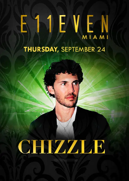 CHIZZLE AT E11EVEN